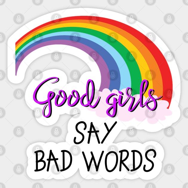 Good girls say bad words, bitches Sticker by Finde